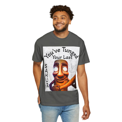 "You’ve Tunged Your Last" T-Shirt