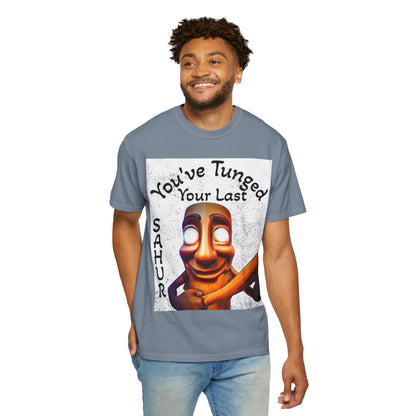 "You’ve Tunged Your Last" T-Shirt