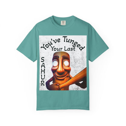"You’ve Tunged Your Last" T-Shirt