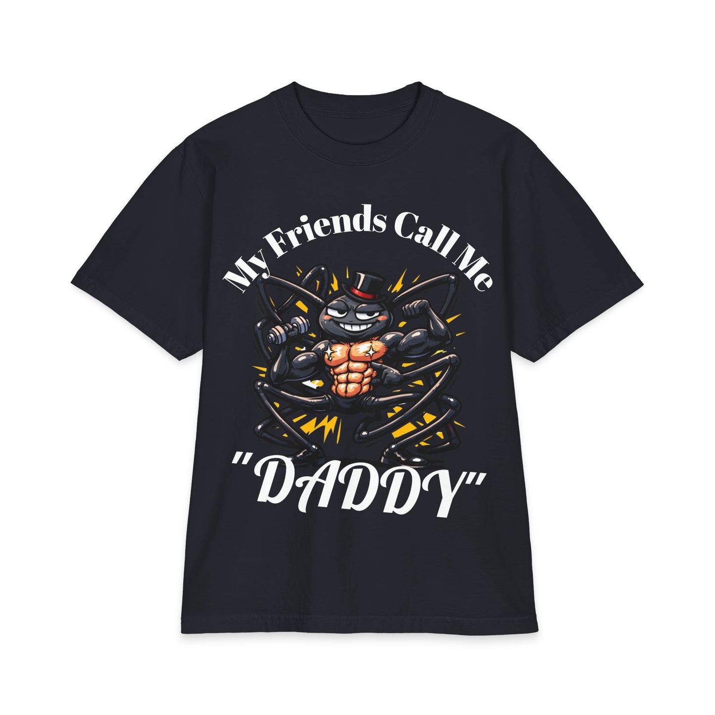 My Friends Call Me "Daddy" T-shirt