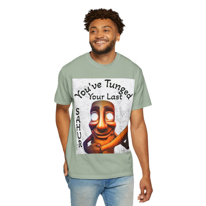 "You’ve Tunged Your Last" T-Shirt