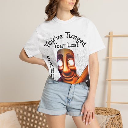 "You’ve Tunged Your Last" T-Shirt