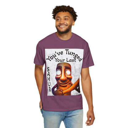 "You’ve Tunged Your Last" T-Shirt