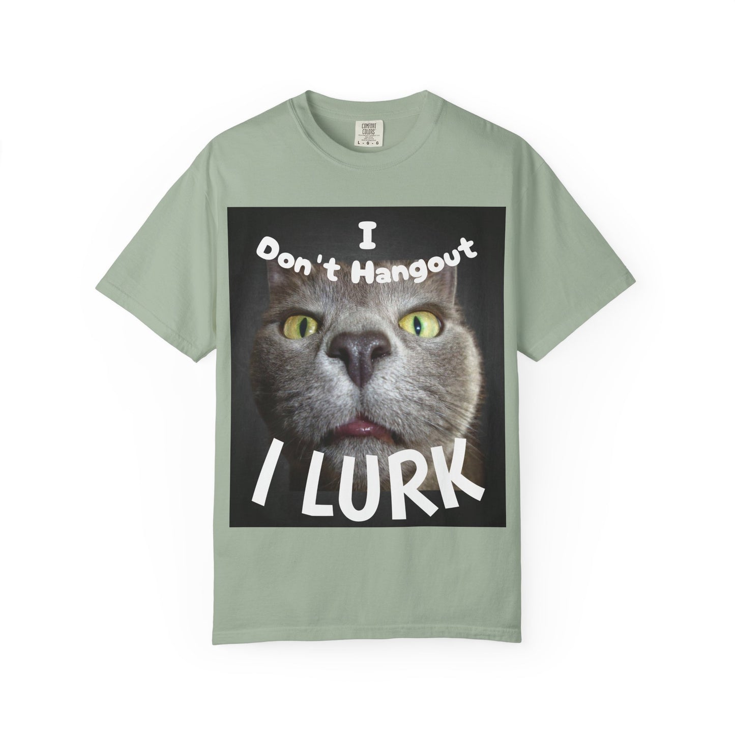 “I Don't Hangout I Lurk” T-Shirt