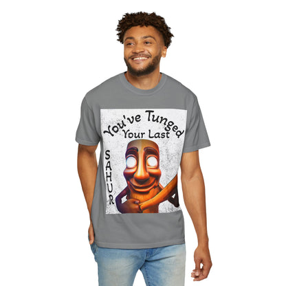 "You’ve Tunged Your Last" T-Shirt